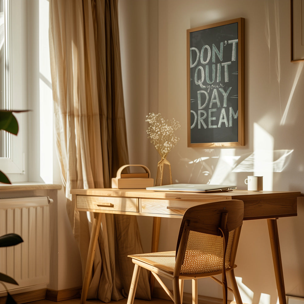Don't Quit Your Daydream Poster